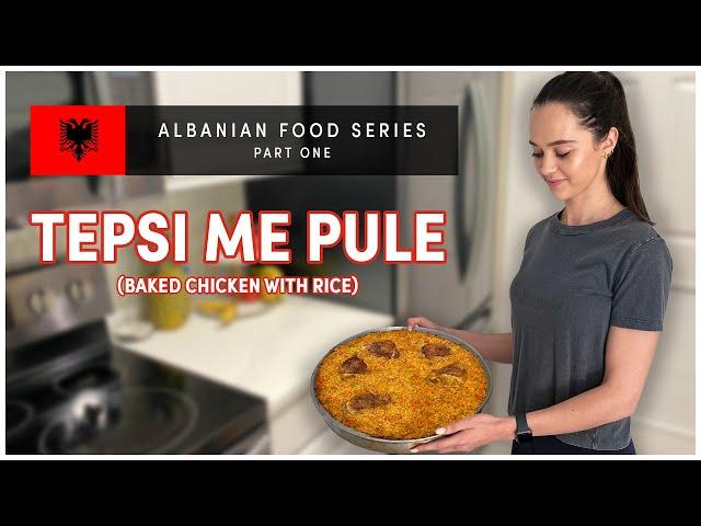 Traditional Albanian Food | Tepsi me Pule (Chicken with Rice)