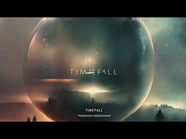 Timefall (Time Fall) - The Cinematic Music World by Prabhasha Weerasinghe