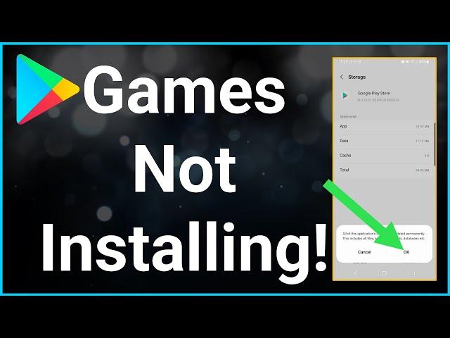 FIX! Play Store Game Not Downloading and Installing