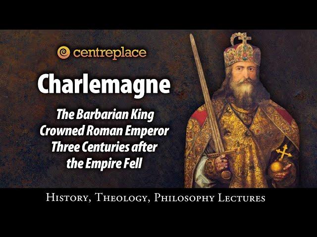 Charlemagne, the barbarian king crowned Roman Emperor three centuries after the empire fell.