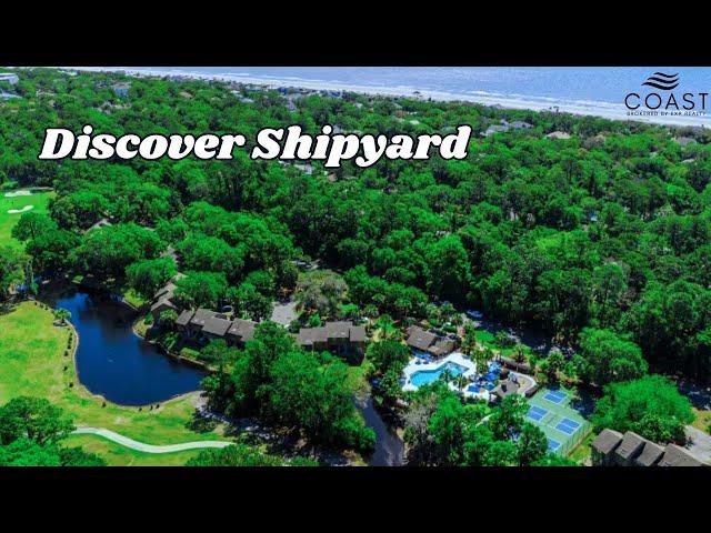 Discover Shipyard on Hilton Head Island with Chris Hughes | COAST Brokered by eXp