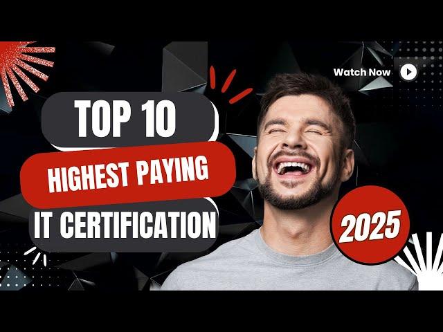 Top 10 highest paying IT certification on 2025