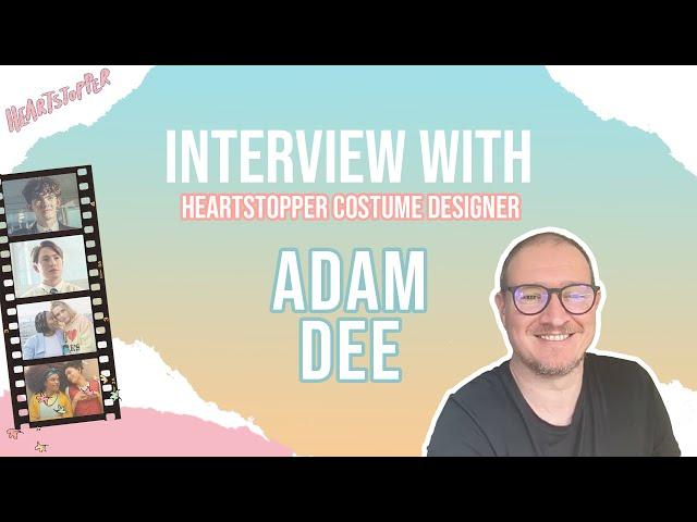 [HEARTSTOPPER] Adam Dee tells us about his job on #heartstopper