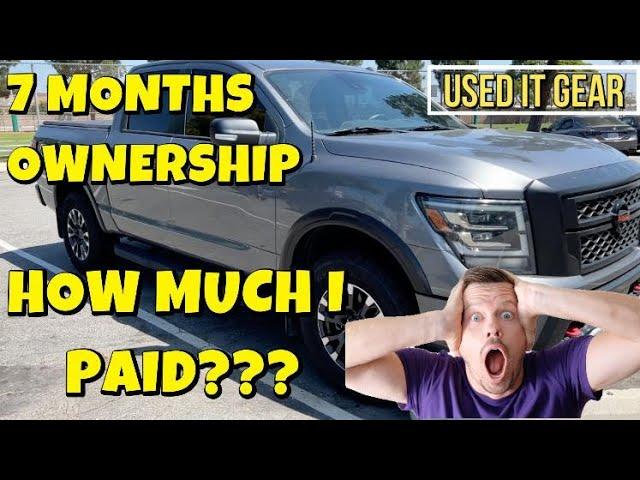 7 Months Ownership Nissan Titan - Must see before buy Review