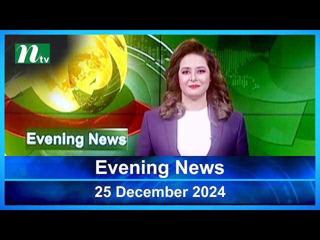 🟢 Evening News | 25 December 2024 | Latest English Bulletin | NTV Latest News Bulletin | NTV News