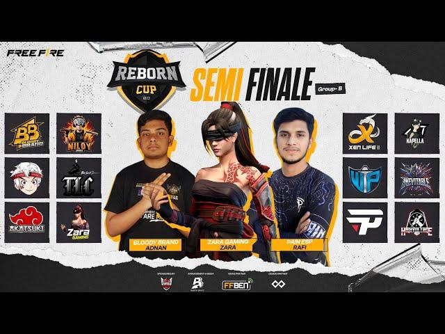 [ LIVE] SEMI FINALE • GROUP B || REBORN CUP 2.0 || FT. @ZaraGamiing @goltuvai.official