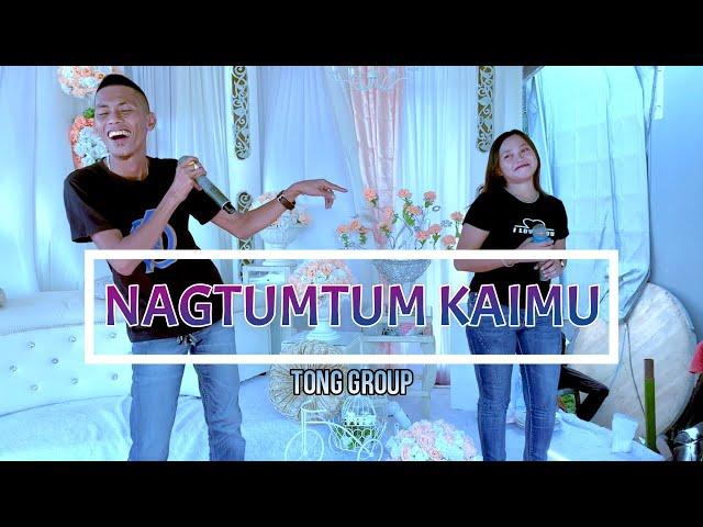 NAGTUMTUM KAIMU COVER BY TONG & RAY