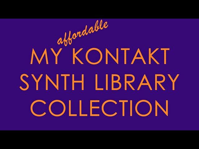 My Kontakt Synth Library Collection