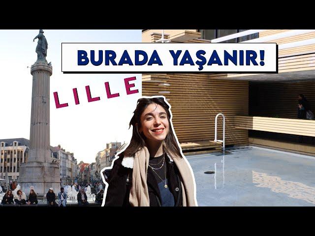 FRANSA'NIN EN GÜZEL ŞEHİRLERİNDEN BİRİ • Lille Gezi Rehberi