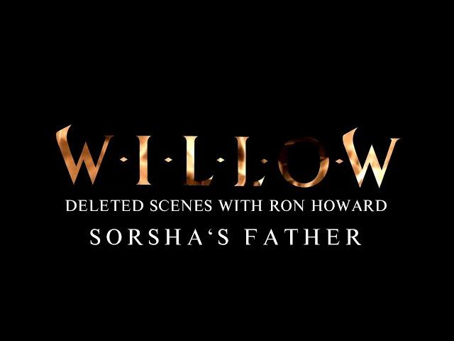 2. "Sorsha's father" Willow Deleted Scene