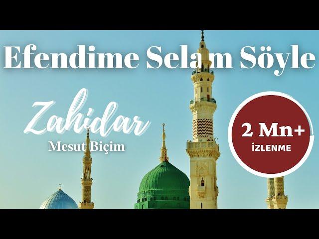 Efendime Selam Söyle - Zahidar ᴴᴰ | Mesut Biçim ( Altyazılı )