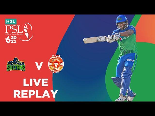 LIVE REPLAY – Multan Sultans vs Islamabad United | Match 31 | HBL PSL 6