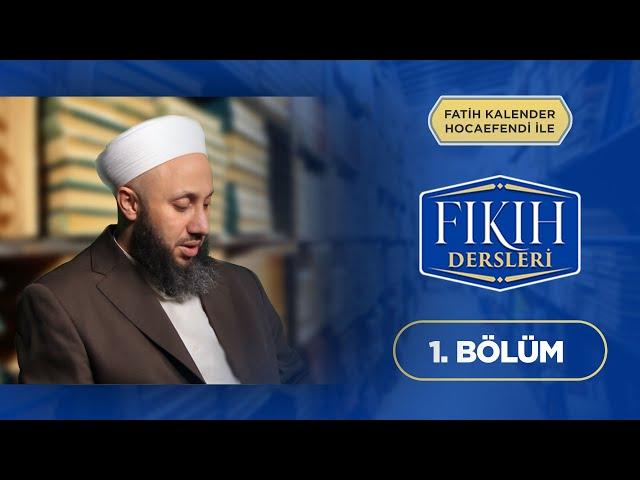 Fatih KALENDER Hocaefendi İle Fıkıh Dersleri 1.Bölüm Lâlegül TV