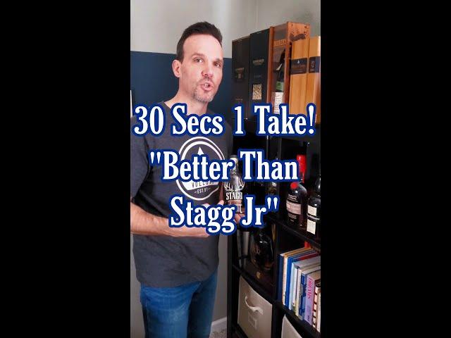 30 Seconds, 1 Take! - Better Than Stagg Jr #whiskey #bourbon #bourbonreview #whisky #whiskeyreview