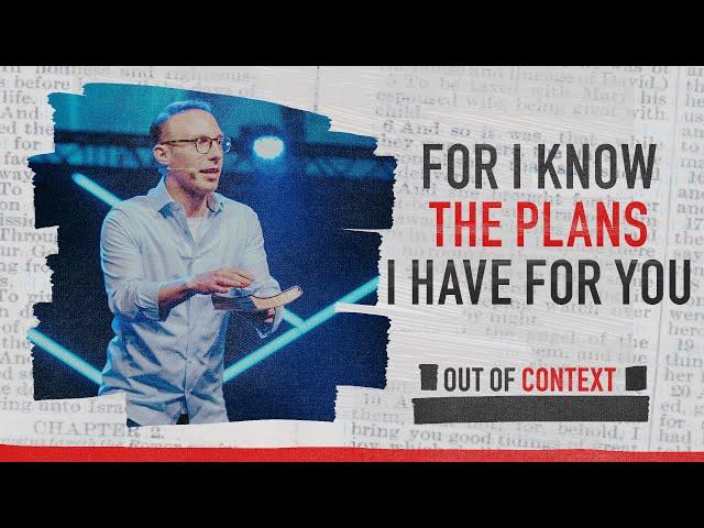 I Know the Plans I Have For You | Pastor Jeff Sandstrom | Out of Context