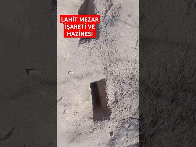 LAHİT MEZAR İŞARETİ VE HAZİNESİ