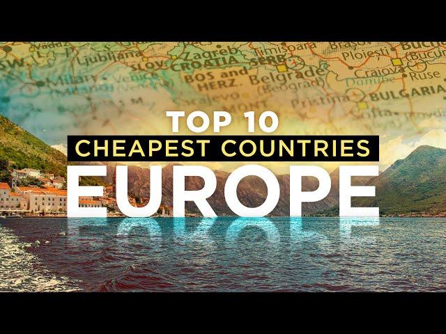 10 Cheapest Countries in Europe - Budget Travel