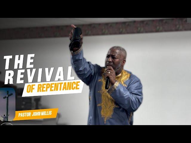 The Revival of Repentance | Pastor John Willis | 2C3 Church