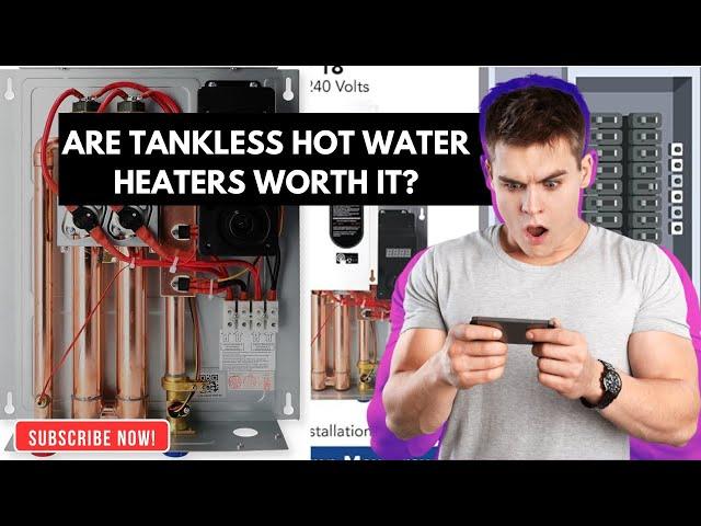 Are tankless hot water heaters worth it? - diyOhMG