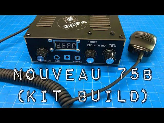 Nouveau 75B kit build (Four States QRP Group)