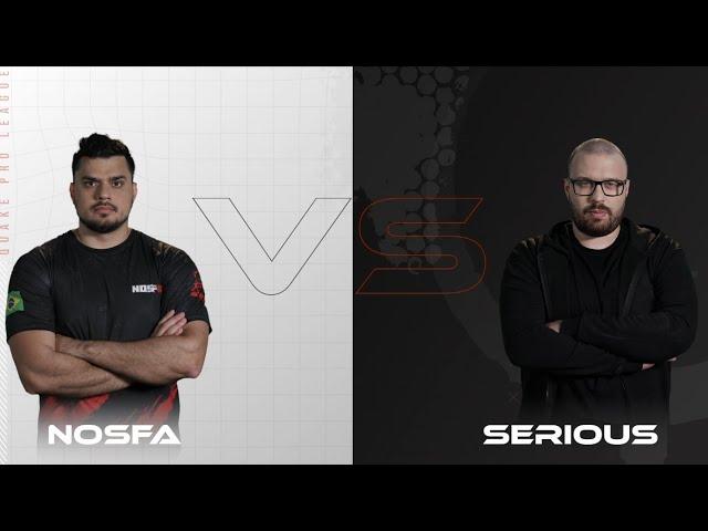 nosfa vs serious - Quake Pro League - Week 2