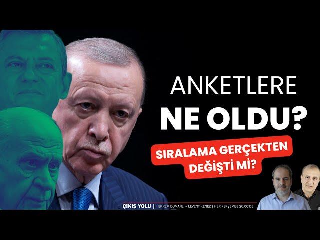 Anketlere ne oldu? Sıralama gerçekten değişti mi? | ÇIKIŞ YOLU