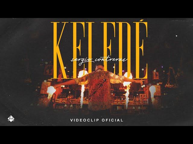 Sergio Contreras - KELEDÉ (Videoclip Oficial)