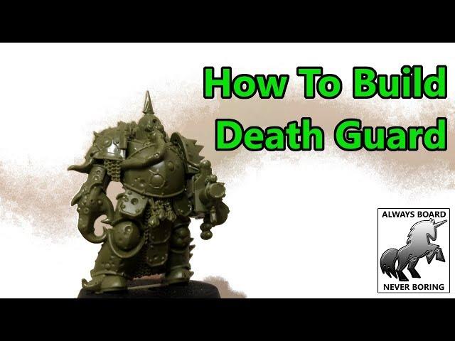 How to Build an EASY BUILD Death Guard Miniature (Beginner's Guide)