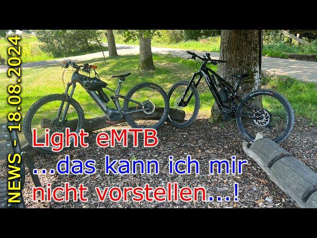 NEWS - Light eBike ...das kann ich mir nicht vorstellen!