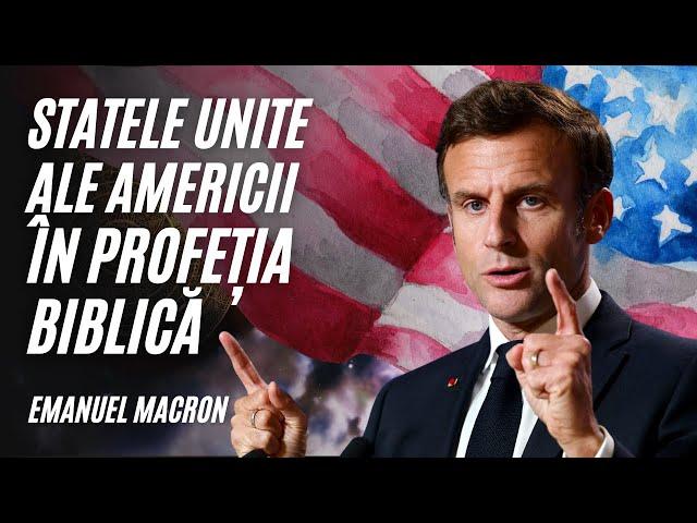 STATELE UNITE ALE AMERICII ÎN PROFEȚIA BIBLICĂ | Emanuel Macron | A doua opinie