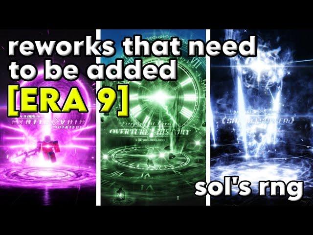 Reworks That Need To Be Added In Era 9 | Sol's RNG