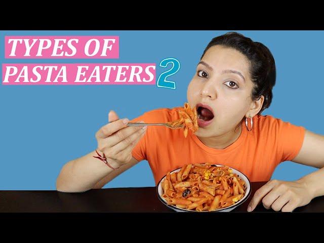 TYPES OF PASTA EATERS 2 | Laughing Ananas