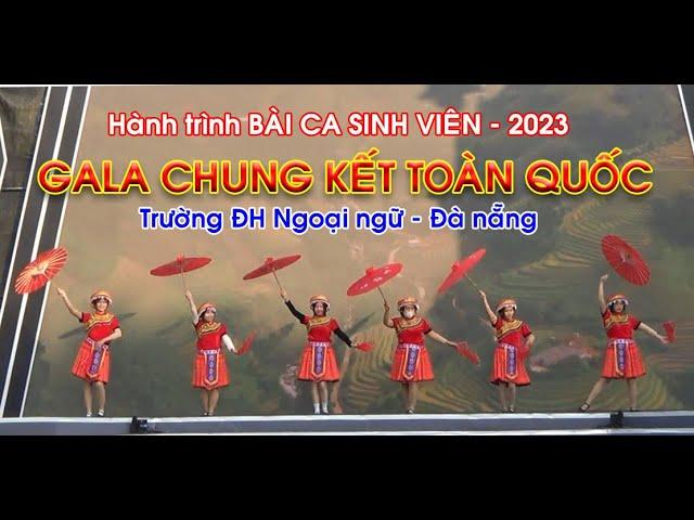 GALA CHUNG KẾT TOÀN QUỐC - Hành trình BÀI CA SINH VIÊN năm 2023