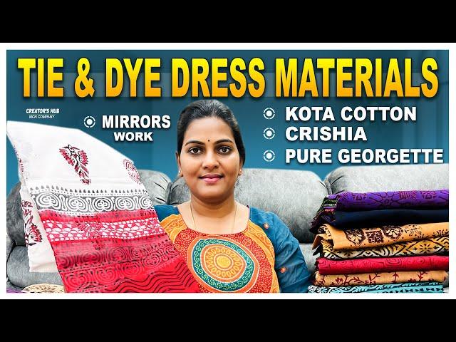 Tie & Dye Dress Materials | Kota Cotton | Pure Georgette | Crishia | Mirror Work | 98859 24146