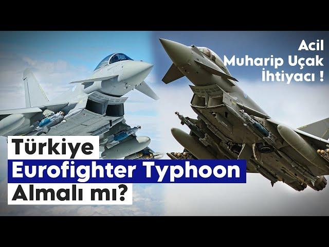 Turkey's Urgent Fighter Need and Eurofighter Procurement | AMS 59