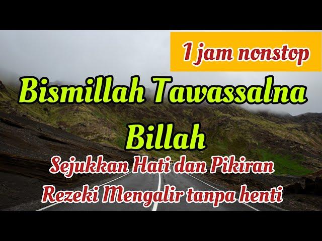 Bismillah Tawassalna Billah