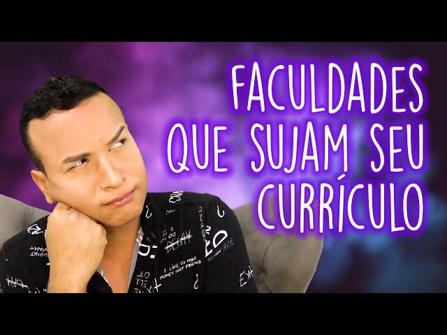 Faculdades que podem SUJAR seu currículo