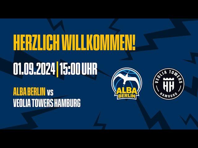 Re-Live | ALBA BERLIN vs. Veolia Towers Hamburg | Testspiel Männer