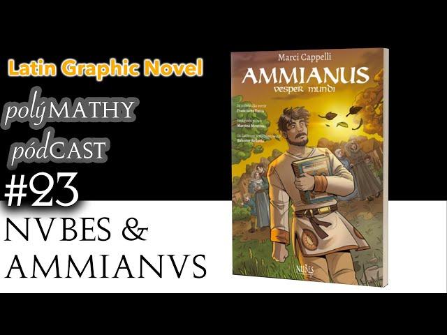 Graphic Novel AMMIANUS in LATIN | polýMATHY pódCAST #23