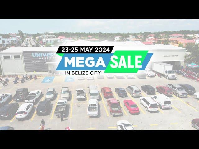 Mega Sale 2024 Belize City Universal Hardware May 23 24 25