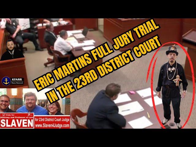 Eric Martin Full Jury Trial