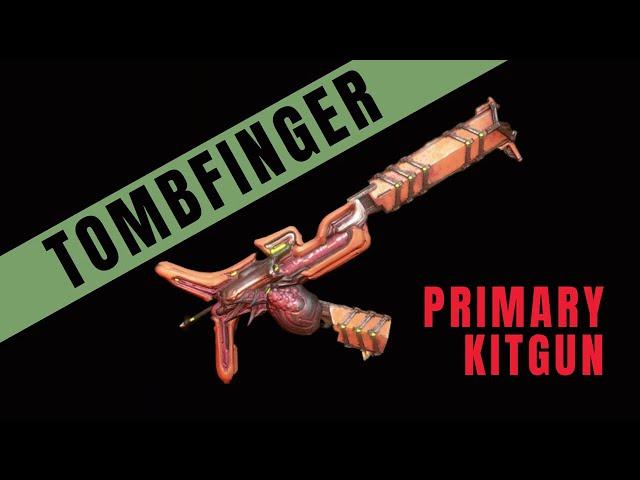 Warframe 2023 Tombfinger Primary Kitgun Build