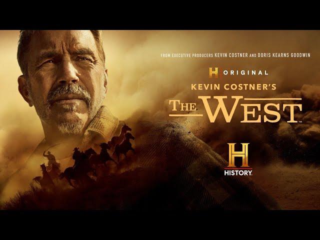 Kevin Costner's "The West" | A New History Channel Series!!!