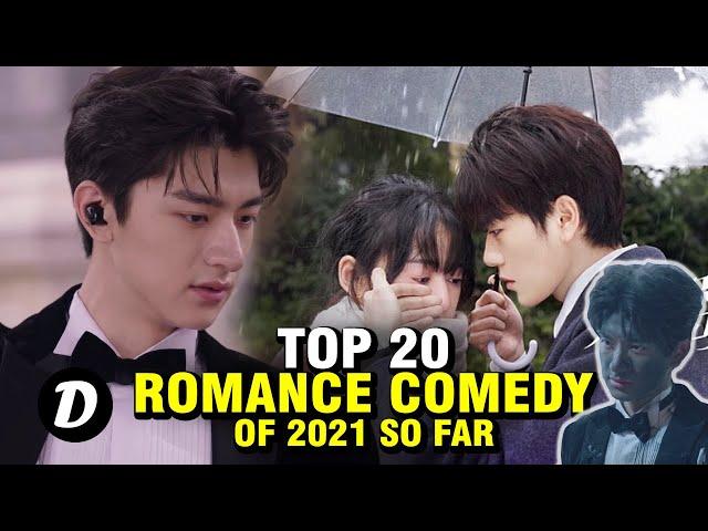 TOP 20 ROMANCE COMEDY CHINESE DRAMA OF 2021 SO FAR