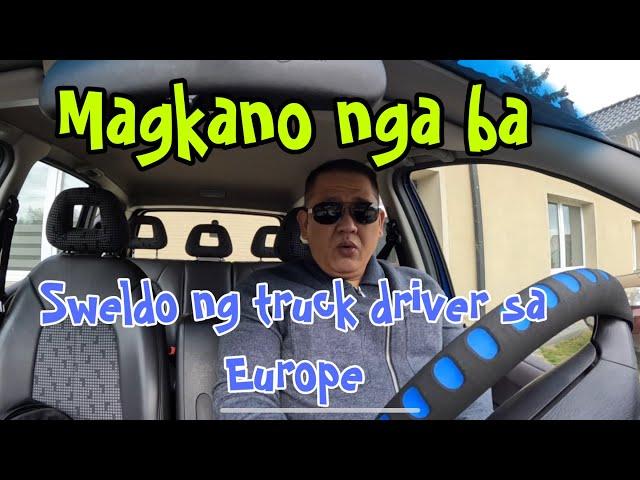 Usapang Sweldo tayo magkano ba sweldo ng truck driver sa Europe