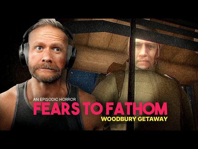 Fears To Fathom - Woodbury Getaway