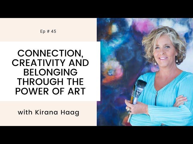 Connection, Creativity and Belonging Through The Power Of Art