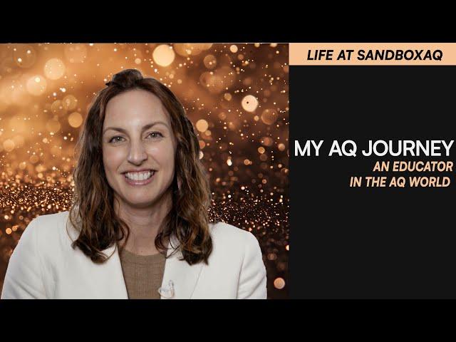 My AQ Journey | Marianna Bonanome - SandboxAQ