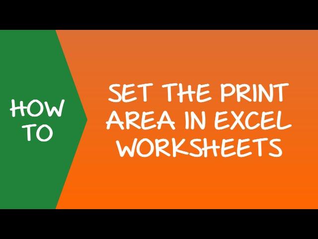 How to Set the Print Area in Excel Worksheets