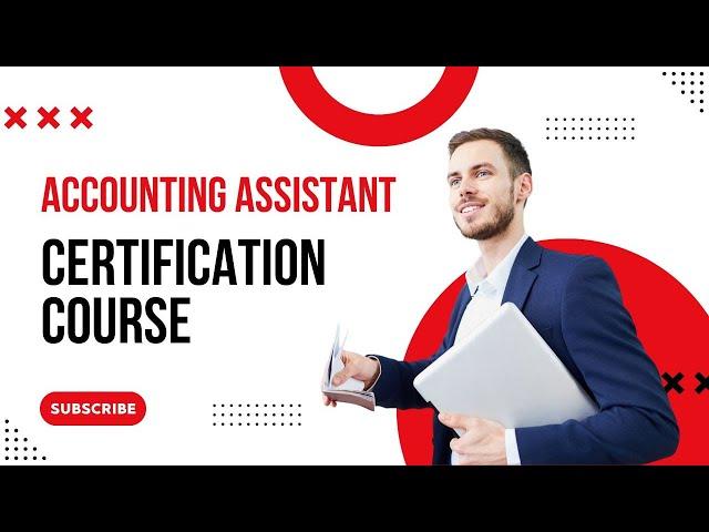 Accounting Assistant Certification Course